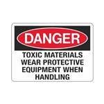 Toxic Materials Wear Protective Equip. When Handling Sign